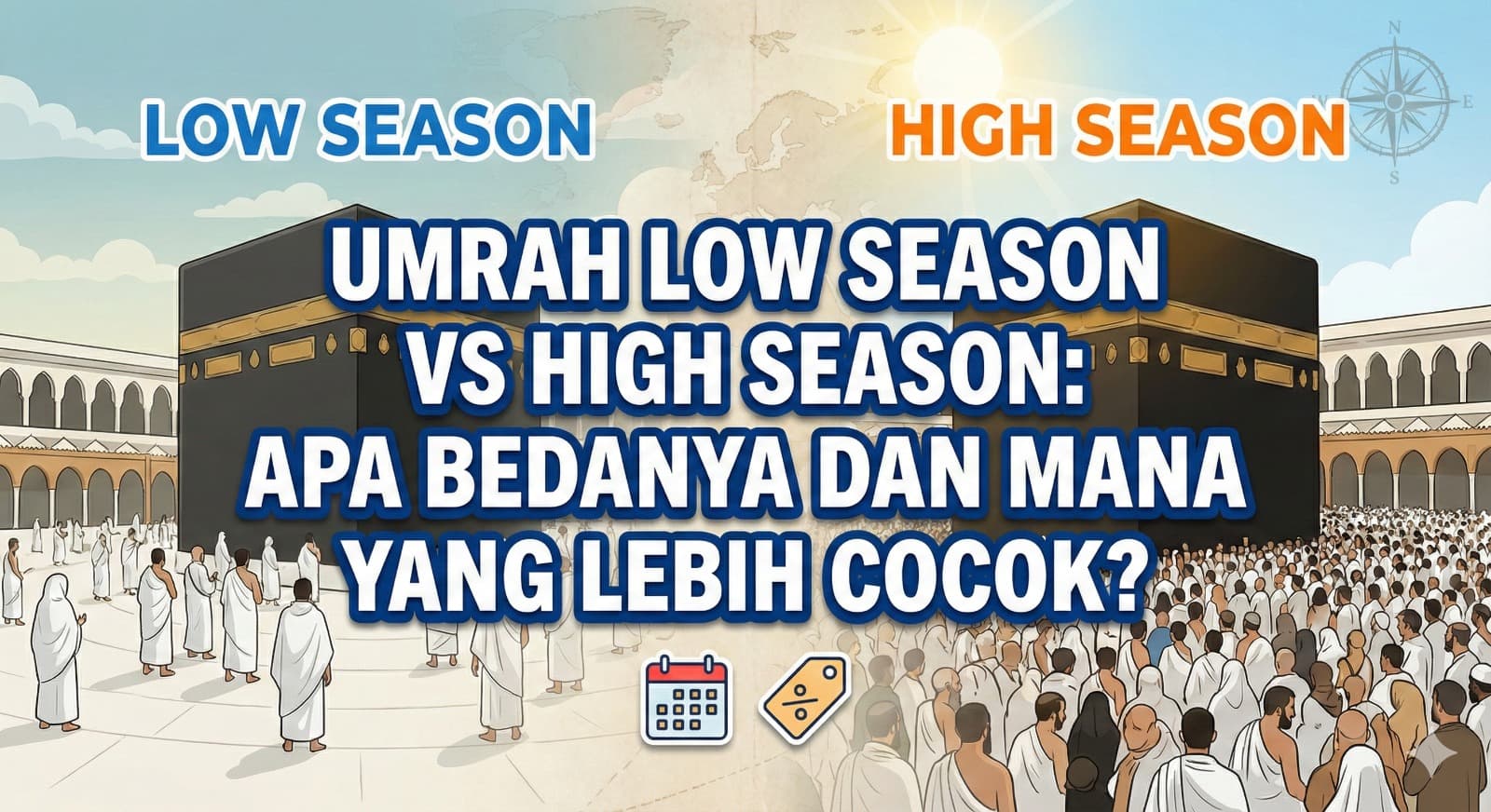 Umrah Low Season vs High Season: Apa Bedanya dan Mana yang Lebih Cocok?